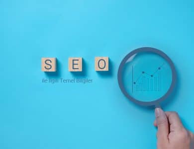 SEO ile İlgili Temel Bilgiler